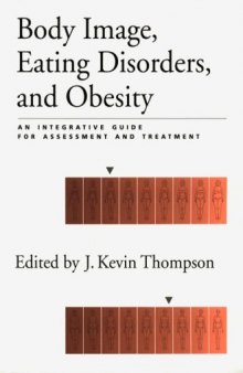 Body Image, Eating Disorders, and Obesity: An Integrative Guide for Assessment and Treatment  