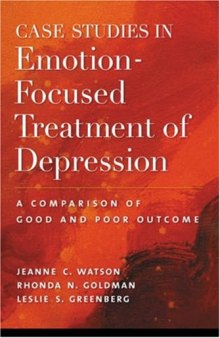 Case Studies in Emotion-Focused Treatment of Depression: A Comparison of Good and Poor Outcome