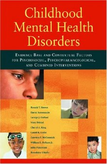 Childhood Mental Health Disorders: Evidence Base and Contextual Factors for Psychosocial, Psychopharmacological, and Combined Interventions (American Psychological Association)