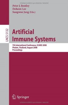 Artificial Immune Systems: 7th International Conference, ICARIS 2008, Phuket, Thailand, August 10-13, 2008. Proceedings