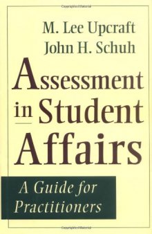 Assessment in Student Affairs: A Guide for Practitioners