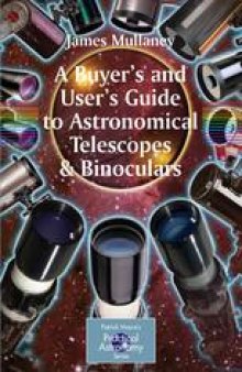 A Buyer’s and User’s Guide to Astronomical Telescopes & Binoculars