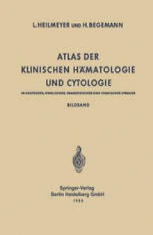 Atlas der Klinischen Hämatologie und Cytologie in Deutscher, Englischer, Französischer und Spanischer Sprache: Bildband