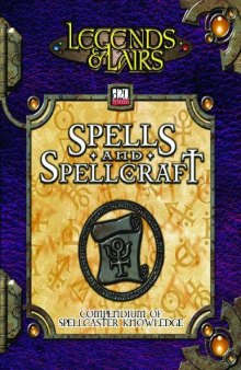 Spells & Spellcraft: Compendium of Mystic Lore (Legends & Lairs, d20 System)