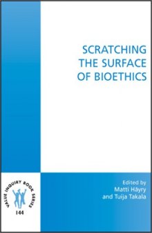Scratching the Surface of Bioethics  