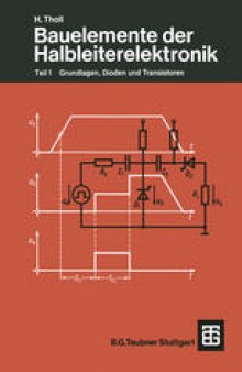 Bauelemente der Halbleiterelektronik: Teil 1 Grundlagen, Dioden und Transistoren