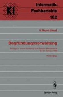 Begründungsverwaltung: Beiträge zu einem Workshop über Reason Maintenance Berlin, 9. Oktober 1986 Proceedings