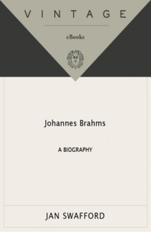 Johannes Brahms: A Biography