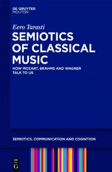 Semiotics of Classical Music: How Mozart, Brahms and Wagner Talk to Us