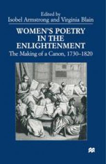 Women’s Poetry in the Enlightenment: The Making of a Canon, 1730–1820