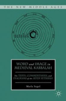 Word and Image in Medieval Kabbalah: The Texts, Commentaries, and Diagrams of The Sefer Yetsirah