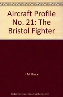 Aircraft Profile No. 21: The Bristol Fighter