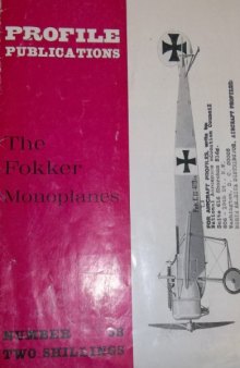Aircraft Profile No. 38: The Fokker Monoplanes