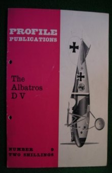 Aircraft Profile No. 9: The Albatros D V