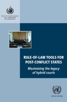 Rule-of-Law Tools for Post-Conflict States: Maximizing the Legacy of Hybrid Courts (Office of the United Nations High Commissioner for Human Rights)