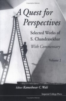 A Quest for Perspectives: Selected Works of S. Chandrasekhar: With Commentary (Volume 2)  
