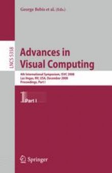 Advances in Visual Computing: 4th International Symposium, ISVC 2008, Las Vegas, NV, USA, December 1-3, 2008. Proceedings, Part I