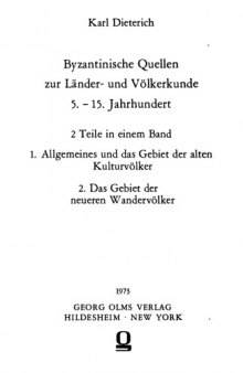 Byzantinische Quellen zur Länder- und Völkerkunde 5. - 15. Jahrhundert (2 Bd. in 1).  