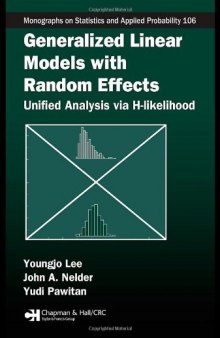 Generalized Linear Models with Random Effects: Unified Analysis via H-likelihood