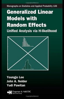 Generalized Linear Models with Random Effects: Unified Analysis via H-likelihood (Chapman & Hall CRC Monographs on Statistics & Applied Probability)