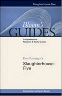 Kurt Vonnegut's Slaughterhouse-five (Bloom's Guides)