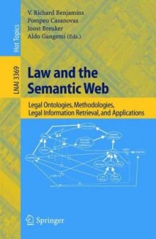 Law and the semantic web: legal ontologies, methodologies, legal information retrieval, and applications
