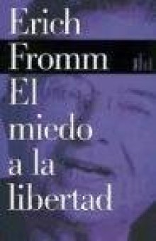 El miedo a la libertad  The Fear of Liberty  Spanish