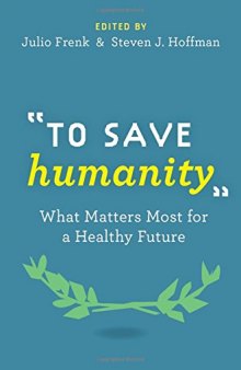 To Save Humanity: What Matters Most for a Healthy Future