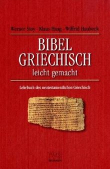 Bibelgriechisch leicht gemacht. Lehrbuch des neutestamentlichen Griechisch, 6. Auflage  