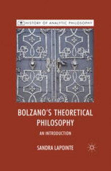 Bolzano’s Theoretical Philosophy: An Introduction