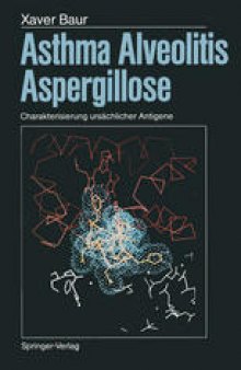 Asthma, Alveolitis, Aspergillose: Charakterisierung ursächlicher Antigene