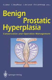 Benign Prostatic Hyperplasia: Conservative and Operative Management