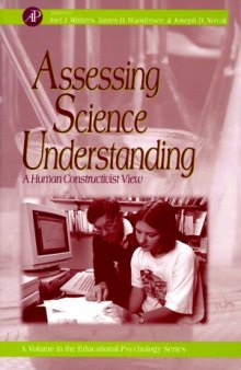 Assessing Science Understanding: A Human Constructivist View (Educational Psychology) (1999)
