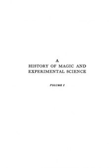 A History of Magic and Experimental Science, Volume I