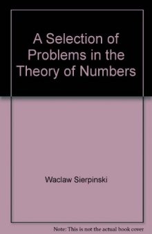 A Selection of Problems in the Theory of Numbers. Popular Lectures in Mathematics