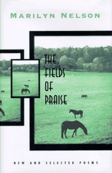 The fields of praise: new and selected poems  