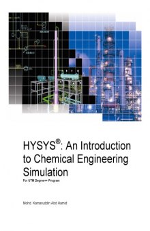 Aspen HYSYS: An introduction to chemical engineering simulation : for chemical engineering undergraduate students