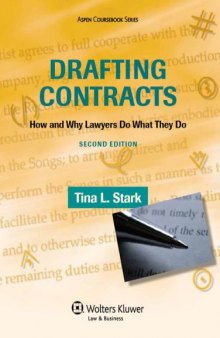Drafting Contracts: How & Why Lawyers Do What They Do