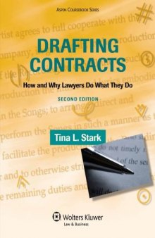 Drafting Contracts: How & Why Lawyers Do What They Do