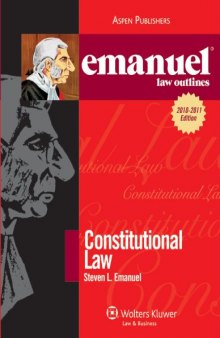 Emanuel Law Outlines: Constitutional Law  