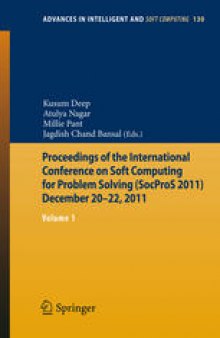 Proceedings of the International Conference on Soft Computing for Problem Solving (SocProS 2011) December 20-22, 2011: Volume 1