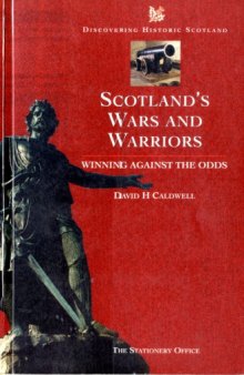 Scotland's wars and warriors : winning against the odds