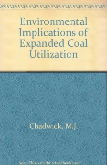 Environmental Implications of Expanded Coal Utilization. a Study By: The Beijer Institute The United Nations Environment Programme The U.S.S.R. Academy of Sciences
