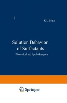 Solution Behavior of Surfactants: Theoretical and Applied Aspects Volume 1