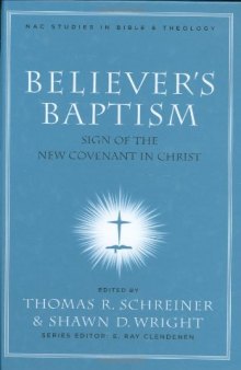 Believer's Baptism: Sign of the New Covenant in Christ