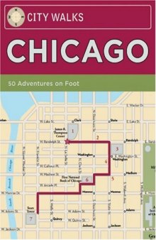 City Walks: Chicago: 50 Adventures On Foot