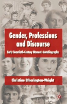Gender, Professions and Discourse: Early Twentieth-Century Women's Autobiography  
