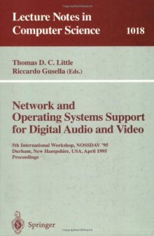 Network and Operating Systems Support for Digital Audio and Video: 5th International Workshop, NOSSDAV '95 Durham, New Hampshire, USA, April 19–21, 1995 Proceedings