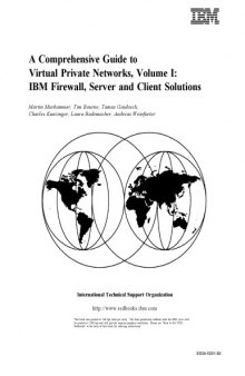A comprehensive guide to virtual private networks. Volume I