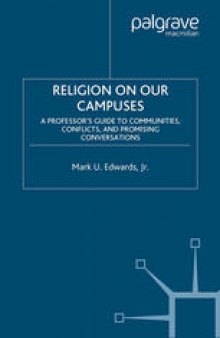 Religion on Our Campuses: A Professor’s Guide to Communities, Conflicts, and Promising Conversations
